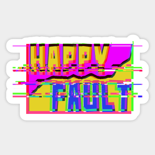 Happy Fault Sticker